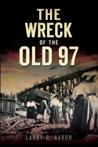 Book The Wreck of the Old 97 Larry G. Aaron