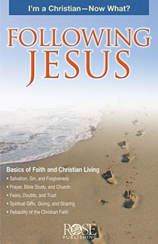 Carte Following Jesus Pamphlet: I'm a Christian - Now What? Rose Publishing