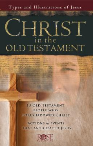 Livre Christ in the Old Testament Pamphlet: Types and Illustrations of Jesus Rose Publishing