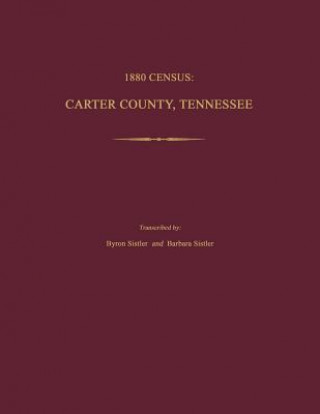 Könyv 1880 Census: Carter County, Tennessee Byron Sistler