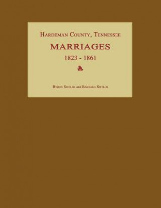 Carte Hardeman County, Tennessee, Marriages 1823-1861 Byron Sistler