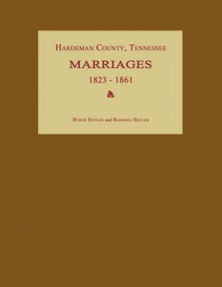 Knjiga Hardeman County, Tennessee, Marriages 1823-1861 Byron Sistler