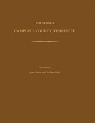 Książka 1880 Census: Campbell County, Tennessee Byron Sistler