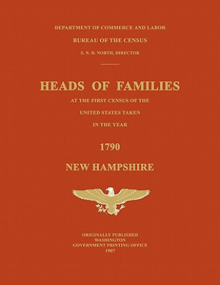Kniha Heads of Families at the First Census of the United States Taken in the Year 1790: New Hampshire Bureau Of the Census United States