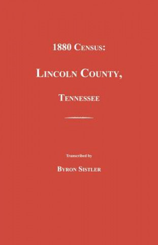 Knjiga 1880 Census, Lincoln County, Tennessee Byron Sistler