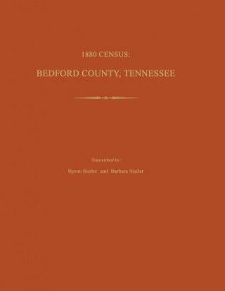 Książka 1880 Census: Bedford County, Tennessee Byron Sistler