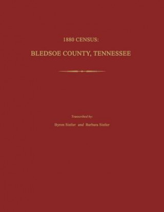 Könyv 1880 Census, Bledsoe County, Tennessee Byron Sistler