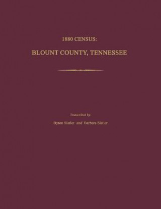Książka 1880 Census, Blount County, Tennessee Byron Sistler