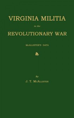 Könyv Virginia Militia in the Revolutionary War J. T. McAllister