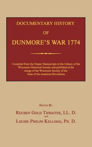 Carte Documentary History of Dunmore's War 1774 Reuben Gold Thwaites