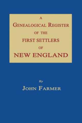 Könyv A Genealogical Register of the First Settlers of New England John Farmer