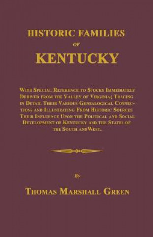 Könyv Historic Families of Kentucky Thomas Marshall Green