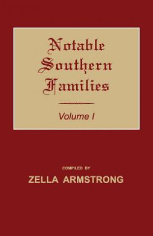 Carte Notable Southern Families. Volume I Zella Armstrong