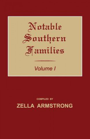 Книга Notable Southern Families. Volume I Zella Armstrong