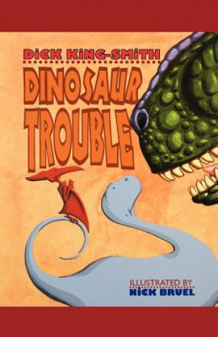 Knjiga Dinosaur Trouble Dick King-Smith