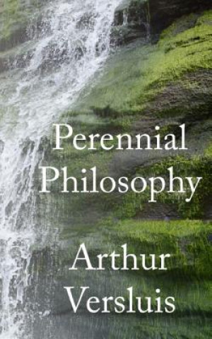 Könyv Perennial Philosophy Arthur Versluis