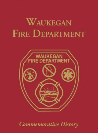 Kniha Waukegan Co, IL Fire Turner Publishing