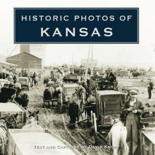Carte Historic Photos of Kansas David Knopf