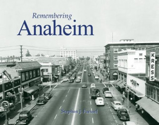Carte Remembering Anaheim Stephen J. Faessel