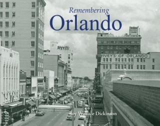 Knjiga Remembering Orlando Joy Wallace Dickinson