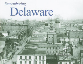 Knjiga Remembering Delaware Ellen Rendle