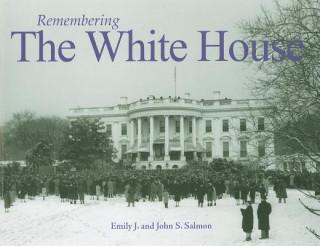 Buch Remembering the White House Emily J. Salmon