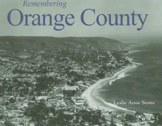 Книга Remembering Orange County Leslie Anne Stone