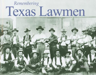 Kniha Remembering Texas Lawmen Mike Cox