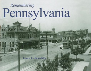 Knjiga Remembering Pennsylvania Laura E. Beardsley