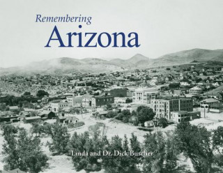 Knjiga Remembering Arizona Linda Buscher