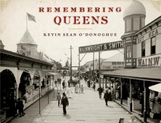 Βιβλίο Remembering Queens Kevin Sean O'Donoghue