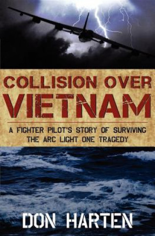 Carte Collision Over Vietnam Don Harten