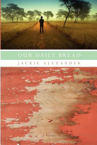 Book Our Daily Bread Jackie Alexander