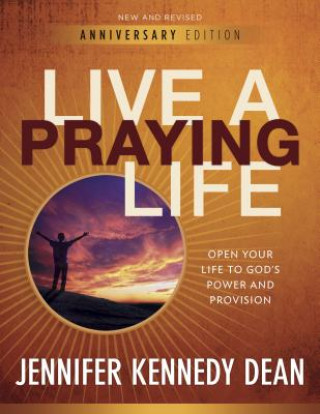 Book Live a Praying Life Jennifer Kennedy Dean