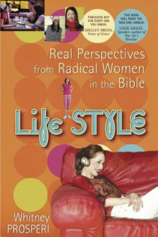 Libro Life Style: Real Perspectives from Radical Women in the Bible Whitney Prosperi