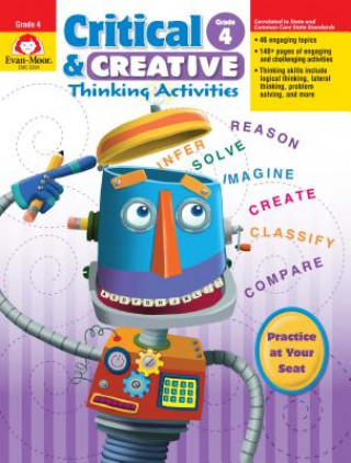 Carte Critical and Creative Thinking Activities, Grade 4 Evan-Moor Educational Publishers