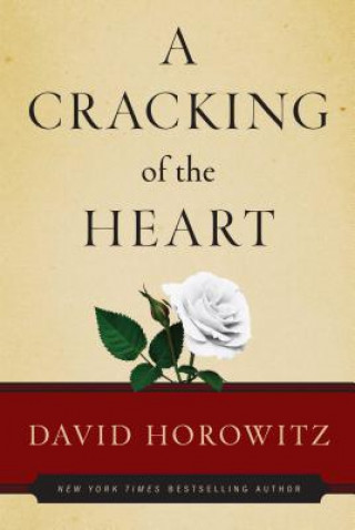 Carte A Cracking of the Heart David Horowitz