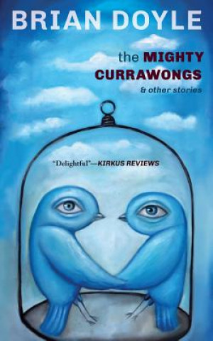 Книга Mighty Currawongs Brian Doyle