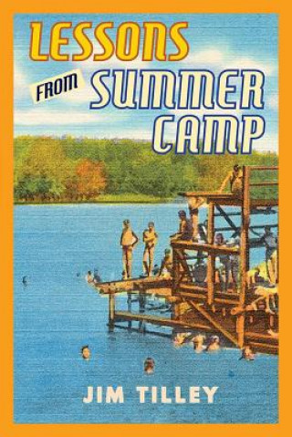 Kniha Lessons from Summer Camp Jim Tilley