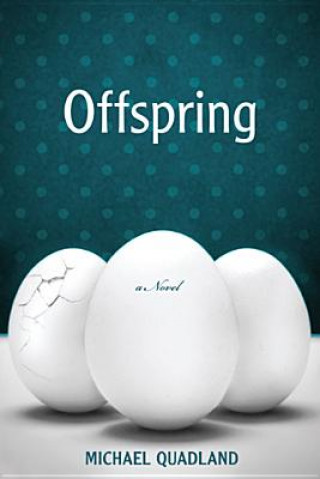 Libro Offspring Michael C. Quadland