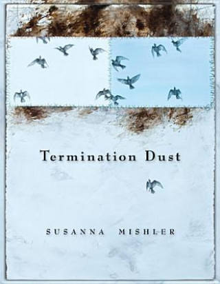 Книга Termination Dust Susanna J. Mishler