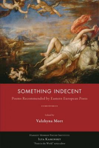 Kniha Something Indecent Valzhyna Mort