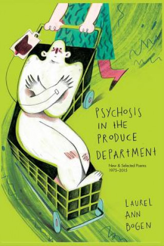 Книга Psychosis in the Produce Department Laurel Bogen