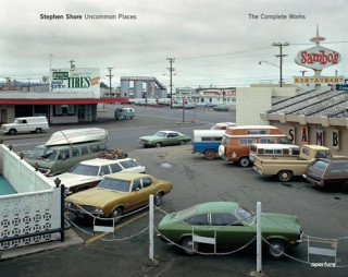 Kniha Stephen Shore: Uncommon Places: The Complete Works Stephan Schmidt-Wulffen