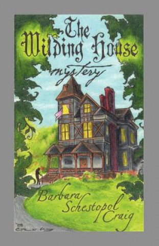 Carte Wilding House Mystery Barbara Schestopol Craig