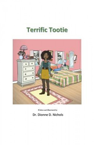 Kniha Terrific Tootie Dr. Dionne D. Nichols