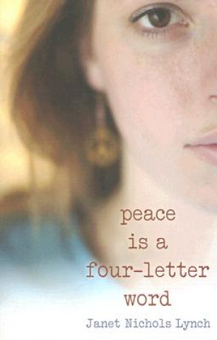Kniha Peace Is a Four-Letter Word Janet Nichols Lynch