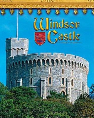 Carte Windsor Castle: England's Royal Fortress Jacqueline A. Ball