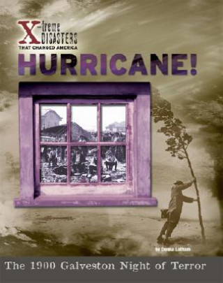 Carte Hurricane!: The 1900 Galveston Night of Terror Donna Latham
