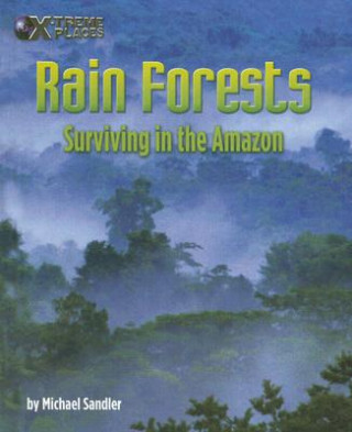 Book Rain Forests: Surviving in the Amazon Michael Sandler